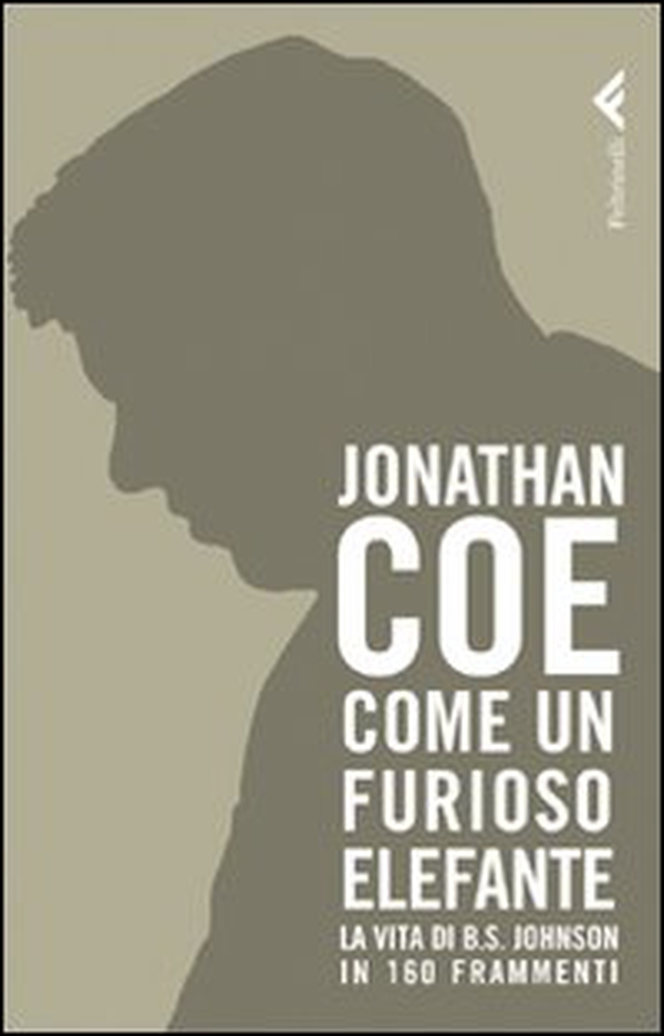Come un furioso elefante. La vita di B. S. Johnson in 160 frammenti - Librerie.coop Come un furioso elefante. La vita di B. S. Johnson in 160 frammenti - Librerie.coop