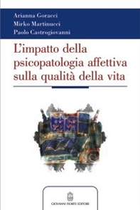 L'impatto della psicopatologia affettiva (sia conclamata che sottosoglia) sulla qualità della vita - Librerie.coop