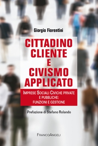 Cittadino cliente e civismo applicato - Librerie.coop Cittadino cliente e civismo applicato - Librerie.coop