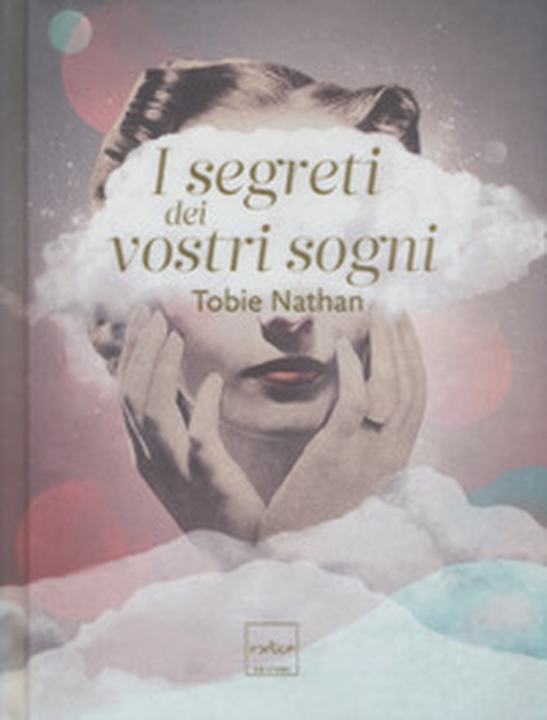 I segreti dei vostri sogni - Librerie.coop I segreti dei vostri sogni - Librerie.coop