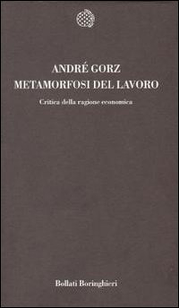 Metamorfosi del lavoro. Critica della ragione economica - Librerie.coop Metamorfosi del lavoro. Critica della ragione economica - Librerie.coop