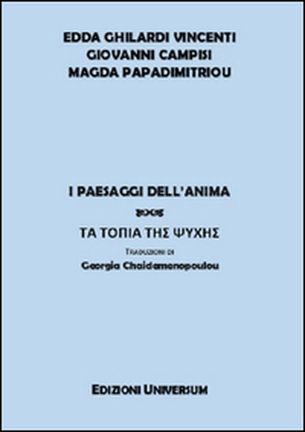 I paesaggi dell'anima. Ediz. italiana e greca - Librerie.coop I paesaggi dell'anima. Ediz. italiana e greca - Librerie.coop