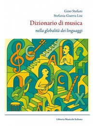 Dizionario di musica. Nella globalità dei linguaggi - Librerie.coop Dizionario di musica. Nella globalità dei linguaggi - Librerie.coop