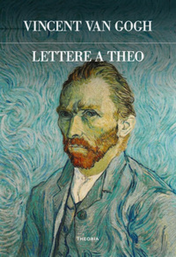 Lettere a Theo - Librerie.coop Lettere a Theo - Librerie.coop
