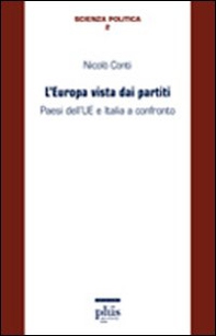 L'Europa vista dai partiti. Paesi dell'Ue e Italia a confronto - Librerie.coop