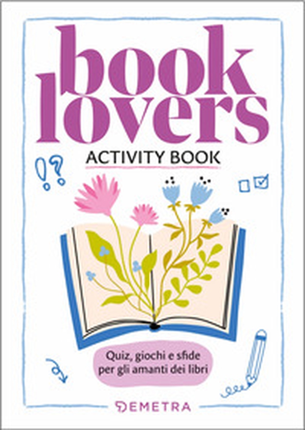 Booklovers. Activity book. Quiz, giochi e sfide per gli amanti dei libri - Librerie.coop