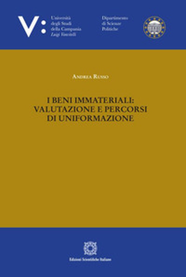 I beni immateriali: valutazione e percorsi di uniformazione - Librerie.coop I beni immateriali: valutazione e percorsi di uniformazione - Librerie.coop