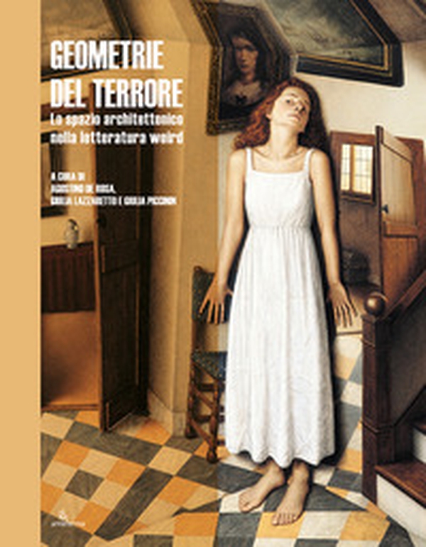 Geometrie del terrore. Lo spazio architettonico nella letteratura weird - Librerie.coop Geometrie del terrore. Lo spazio architettonico nella letteratura weird - Librerie.coop