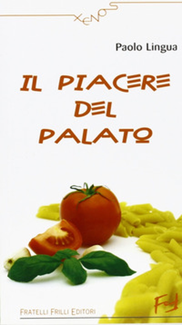 Il piacere del palato - Librerie.coop Il piacere del palato - Librerie.coop
