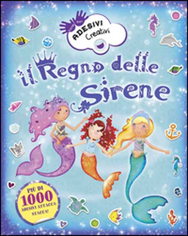Il regno delle sirene. Adesivi creativi - Librerie.coop Il regno delle sirene. Adesivi creativi - Librerie.coop