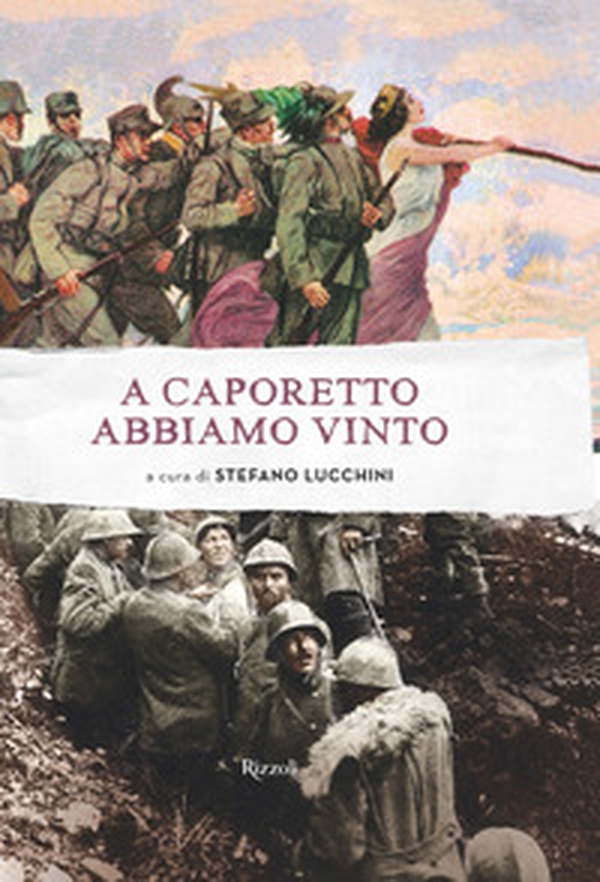 A Caporetto abbiamo vinto - Librerie.coop A Caporetto abbiamo vinto - Librerie.coop