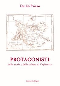 Protagonisti della storia e della cultura di Capitanata - Librerie.coop