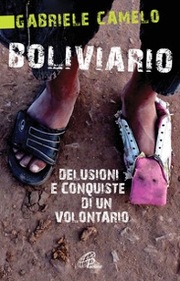 Boliviario. Delusioni e conquiste di un volontario - Librerie.coop Boliviario. Delusioni e conquiste di un volontario - Librerie.coop