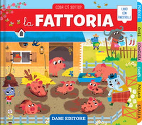 La fattoria. Cosa c'è sotto? - Librerie.coop La fattoria. Cosa c'è sotto? - Librerie.coop