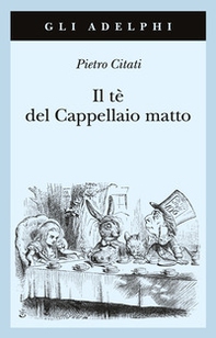 Il tè del Cappellaio matto - Librerie.coop