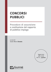 Concorsi pubblici. Procedure di assunzione e costituzione del rapporto di pubblico impiego - Librerie.coop