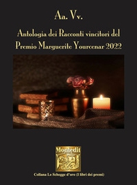 Antologia dei racconti vincitori del Premio Marguerite Yourcenar 2022 - Librerie.coop