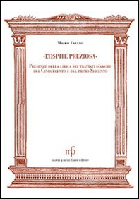 L'ospite preziosa. Presenza della lirica nei trattati d'amore del '500 e del primo '600 - Librerie.coop
