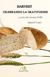 Harvest. Celebrando la gratitudine - Librerie.coop