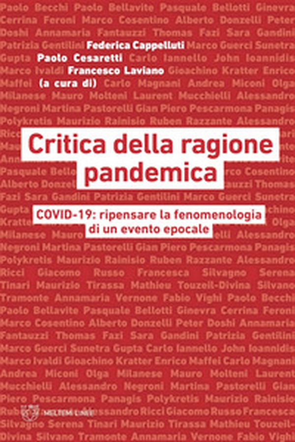 Critica della ragione pandemica. COVID-19: ripensare la fenomenologia di un evento epocale - Librerie.coop Critica della ragione pandemica. COVID-19: ripensare la fenomenologia di un evento epocale - Librerie.coop