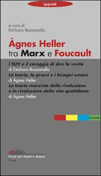 Agnes Heller tra Marx e Foucault - Librerie.coop