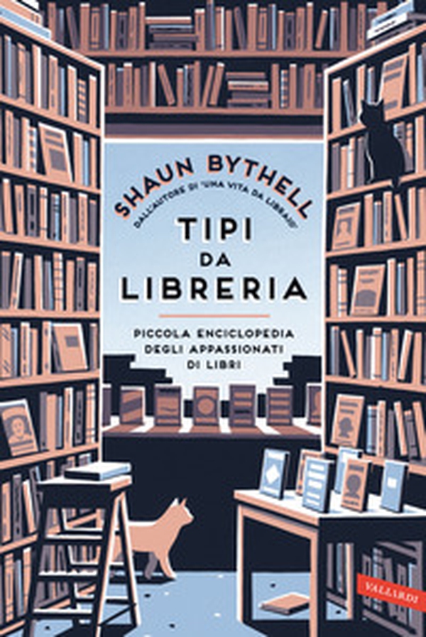 Tipi da libreria. Piccola enciclopedia degli appassionati di libri - Librerie.coop Tipi da libreria. Piccola enciclopedia degli appassionati di libri - Librerie.coop
