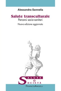 Salute transculturale. Percorsi socio-sanitari - Librerie.coop Salute transculturale. Percorsi socio-sanitari - Librerie.coop