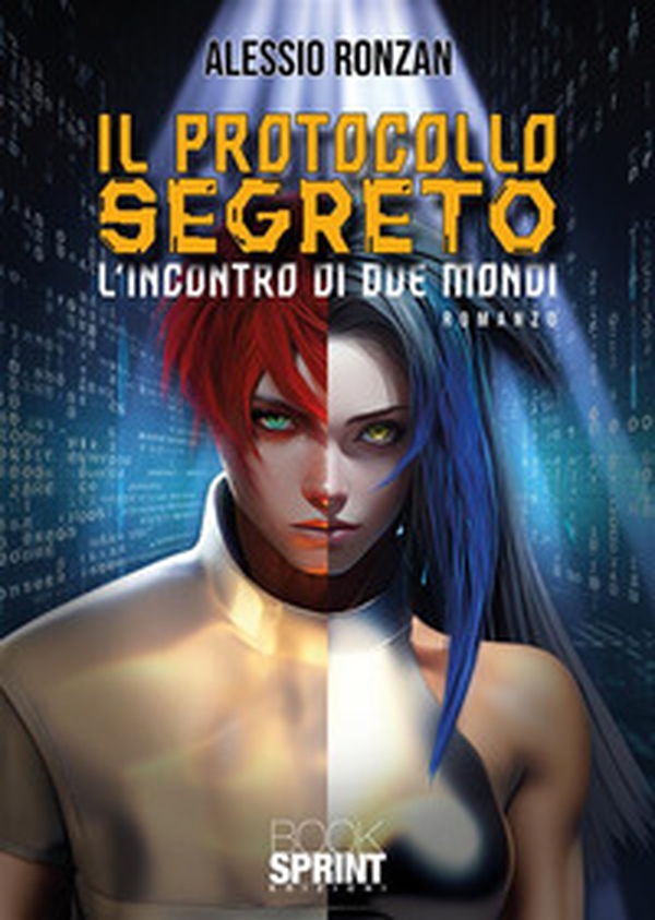Il protocollo segreto. L'incontro di due mondi - Librerie.coop Il protocollo segreto. L'incontro di due mondi - Librerie.coop