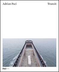 Adrian Paci: transit. Vite in transito-Lives in transit - Librerie.coop