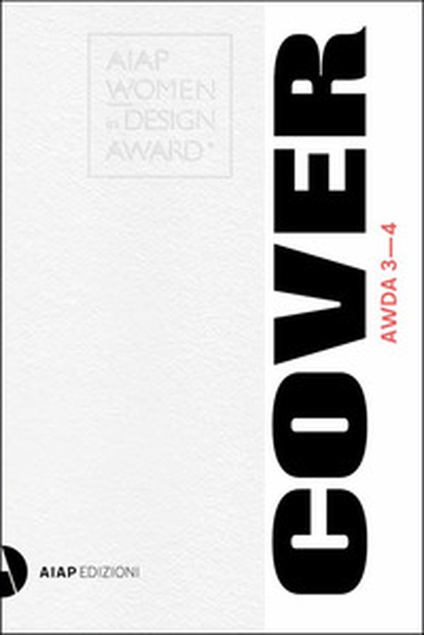 AWDA 3-4. Aiap women in design award. Uncover - Librerie.coop AWDA 3-4. Aiap women in design award. Uncover - Librerie.coop