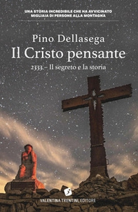Il Cristo pensante 2333. Il segreto e la storia - Librerie.coop