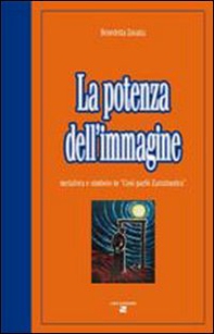 La potenza dell'immagine. Metafora e simbolo in «Così parlò Zarathustra» - Librerie.coop