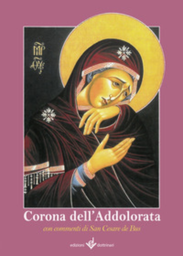 Corona dell'Addolorata o dei sette dolori - Librerie.coop Corona dell'Addolorata o dei sette dolori - Librerie.coop
