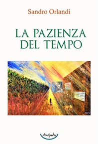 La pazienza del tempo - Librerie.coop