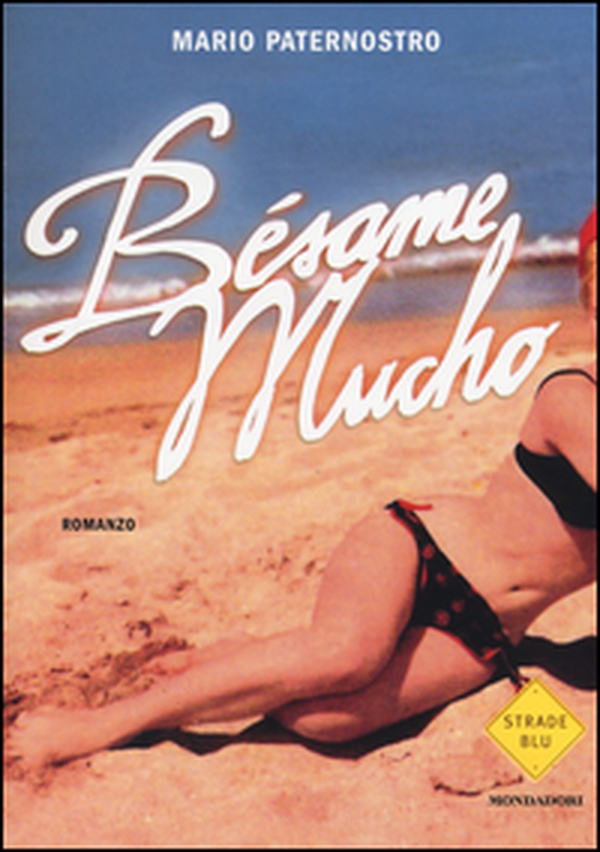 Besame mucho - Librerie.coop Besame mucho - Librerie.coop