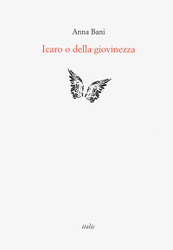 Icaro o della giovinezza - Librerie.coop Icaro o della giovinezza - Librerie.coop