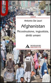 Afghanistan. Ricostruzione, ingiustizia, diritti umani - Librerie.coop