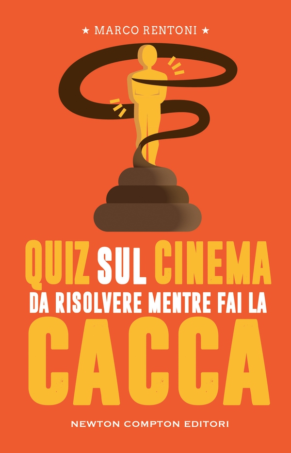 Quiz sul cinema da risolvere mentre fai la cacca - Librerie.coop Quiz sul cinema da risolvere mentre fai la cacca - Librerie.coop