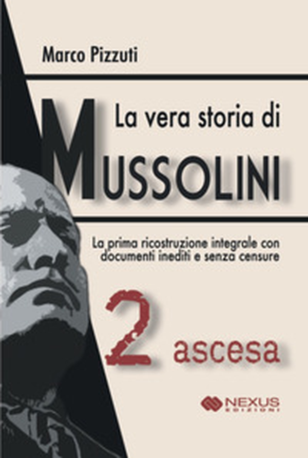 La vera storia di mussolini - Vol. 2 - Librerie.coop La vera storia di mussolini - Vol. 2 - Librerie.coop