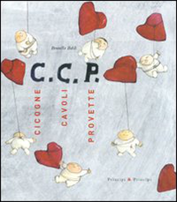 C. C. P. Cicogne, cavoli, provette - Librerie.coop C. C. P. Cicogne, cavoli, provette - Librerie.coop