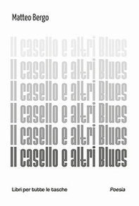 Il casello e altri blues - Librerie.coop Il casello e altri blues - Librerie.coop