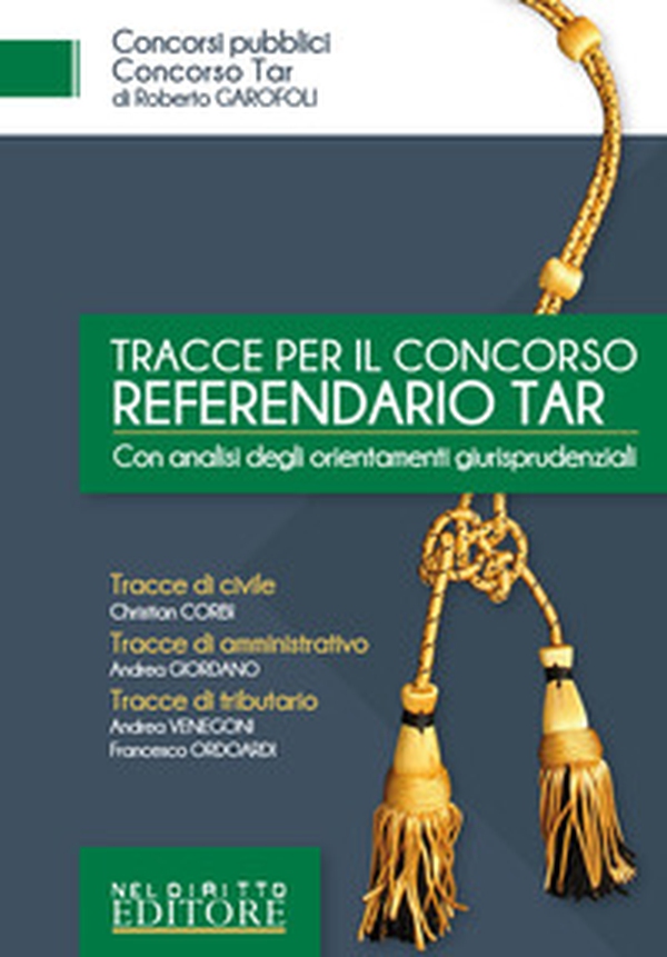 Tracce per il concorso referendario TAR. Con analisi degli orientamenti giurisprudenziali - Librerie.coop Tracce per il concorso referendario TAR. Con analisi degli orientamenti giurisprudenziali - Librerie.coop