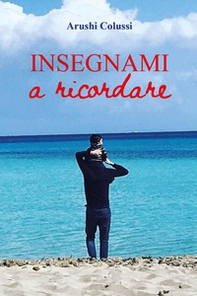 Insegnami a ricordare - Librerie.coop