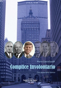 Complice involontario. Con appendice storica - Librerie.coop