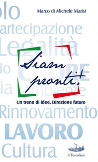 Siam pronti!. Un mare di idee. Direzione futuro - Librerie.coop