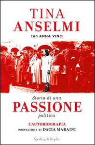 Storia di una passione politica - Librerie.coop