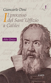 Il processo del Sant'Uffizio a Galilei. Atto unico - Librerie.coop Il processo del Sant'Uffizio a Galilei. Atto unico - Librerie.coop