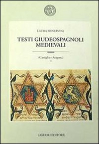 Testi giudeospagnoli medievali (Castiglia e Aragona) - Librerie.coop Testi giudeospagnoli medievali (Castiglia e Aragona) - Librerie.coop
