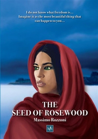 The seed of rosewood - Librerie.coop