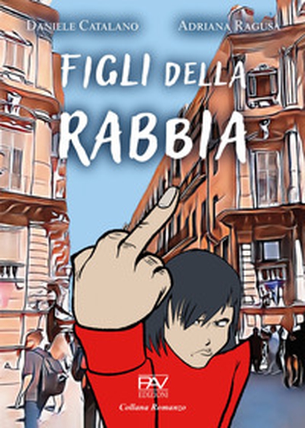 Figli della rabbia - Librerie.coop Figli della rabbia - Librerie.coop